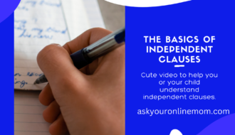 Blue image with a hand holding a pen writing. Text: The basics of independent clauses. Cute video to help you or your child understand independent clauses.